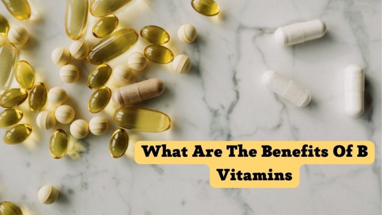 What Are The Benefits Of B Vitamins