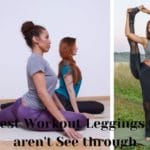 10 Best Workout Leggings that aren't See through