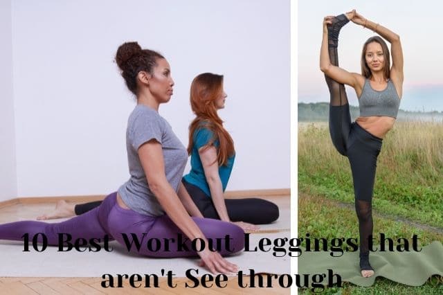 10 Best Workout Leggings that aren't See through